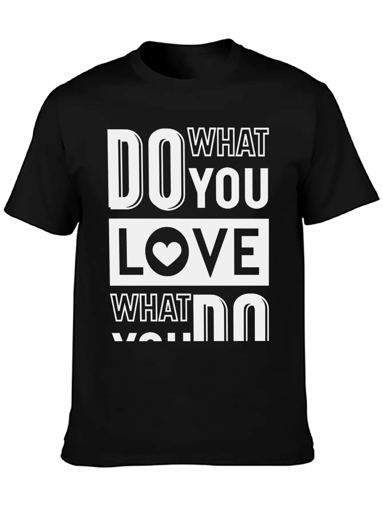 Do What You Love Timeless Short Sleeve Tee – Comfy And Minimalist Design