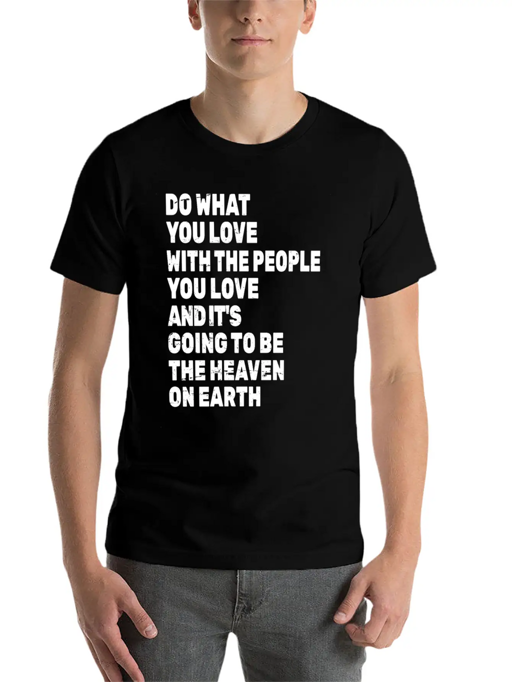 Do What You Love With The People You Love Stylish Everyday T-Shirt – Unisex Basic Cotton Tee