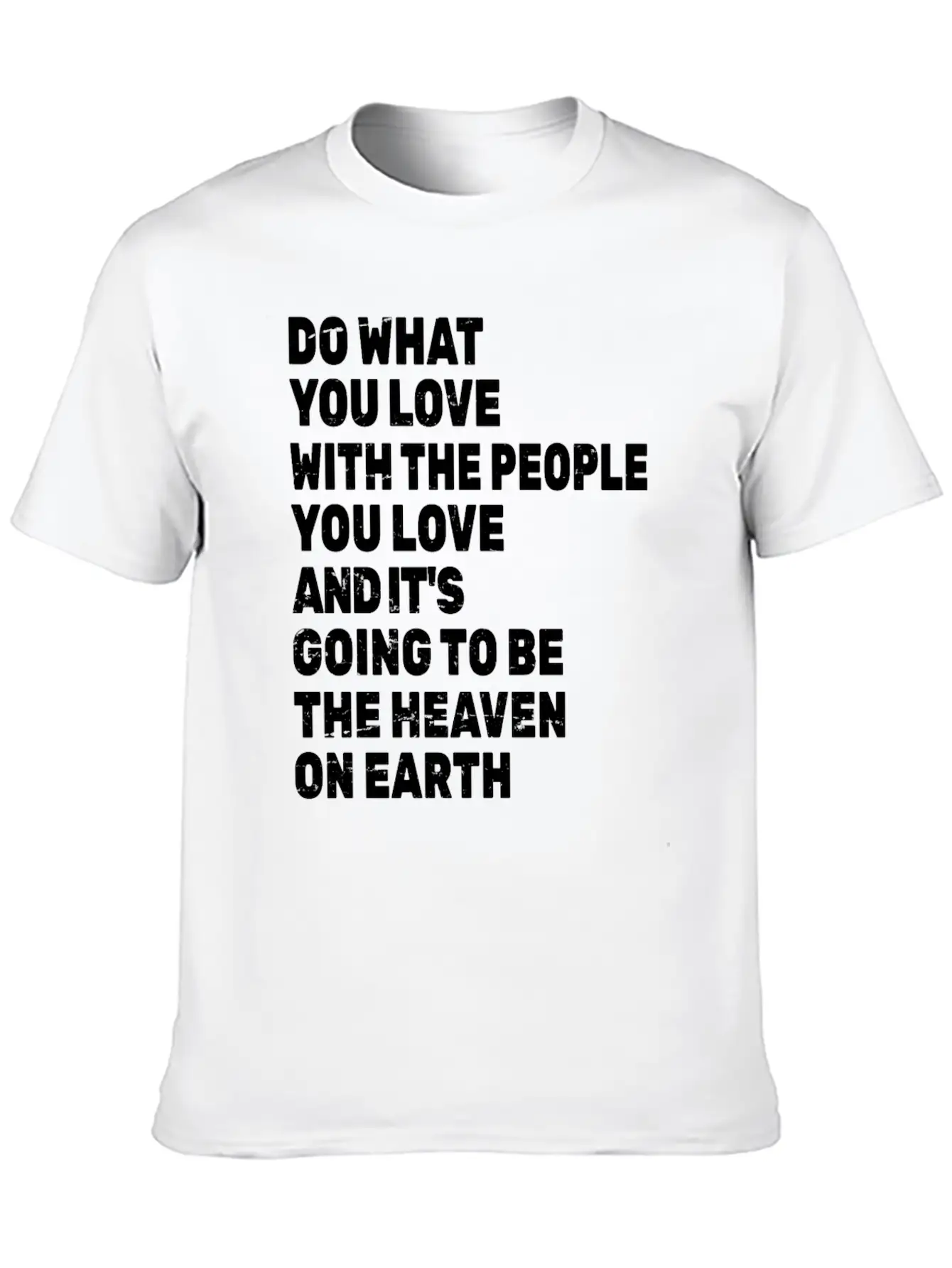 Do What You Love With The People You Love Stylish Everyday T-Shirt – Unisex Basic Cotton Tee
