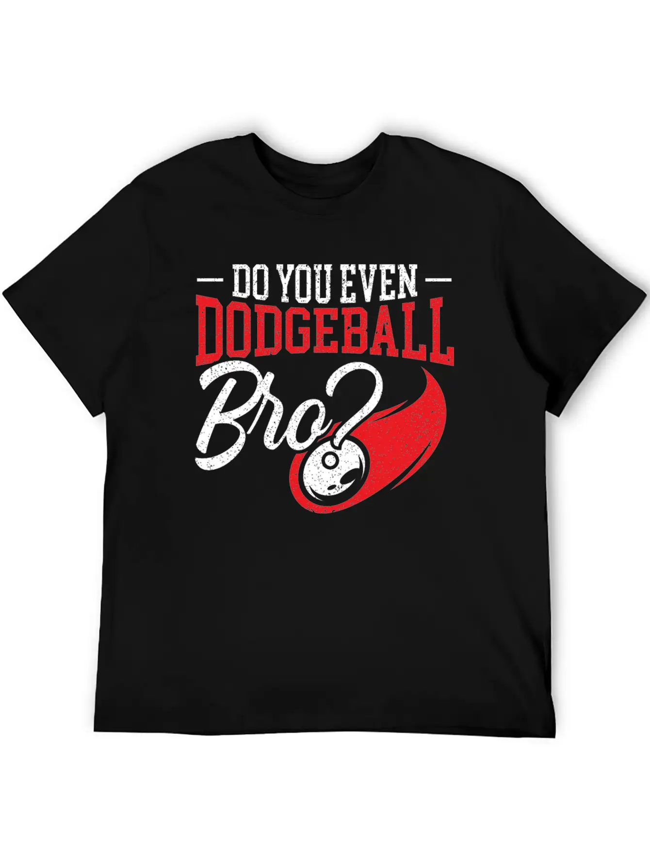 Do You Even Dodgeball Dodgeballer Dodgeball Player Classic Cotton Tee – Unisex Comfort For Any Season