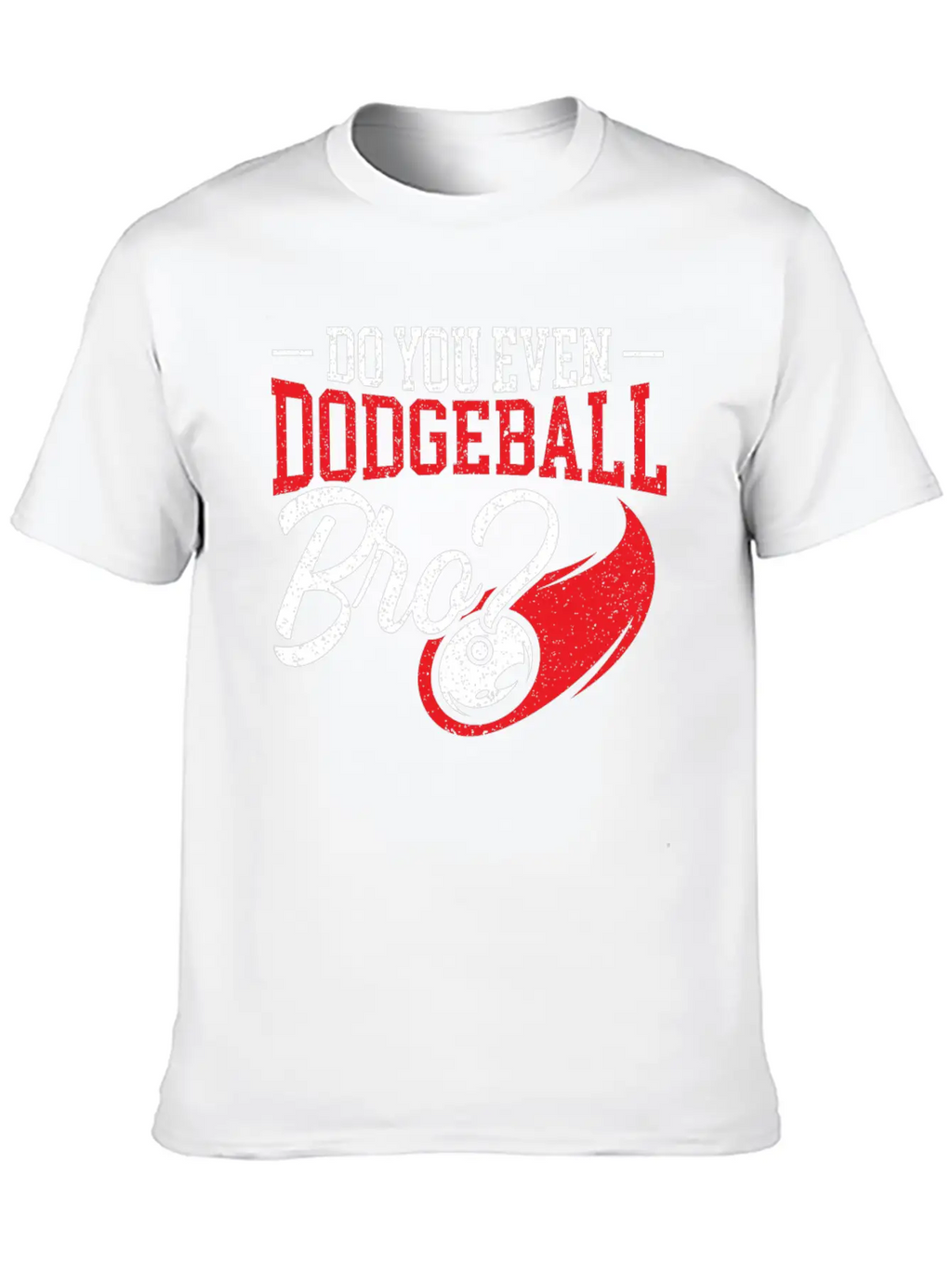 Do You Even Dodgeball Dodgeballer Dodgeball Player Classic Cotton Tee – Unisex Comfort For Any Season