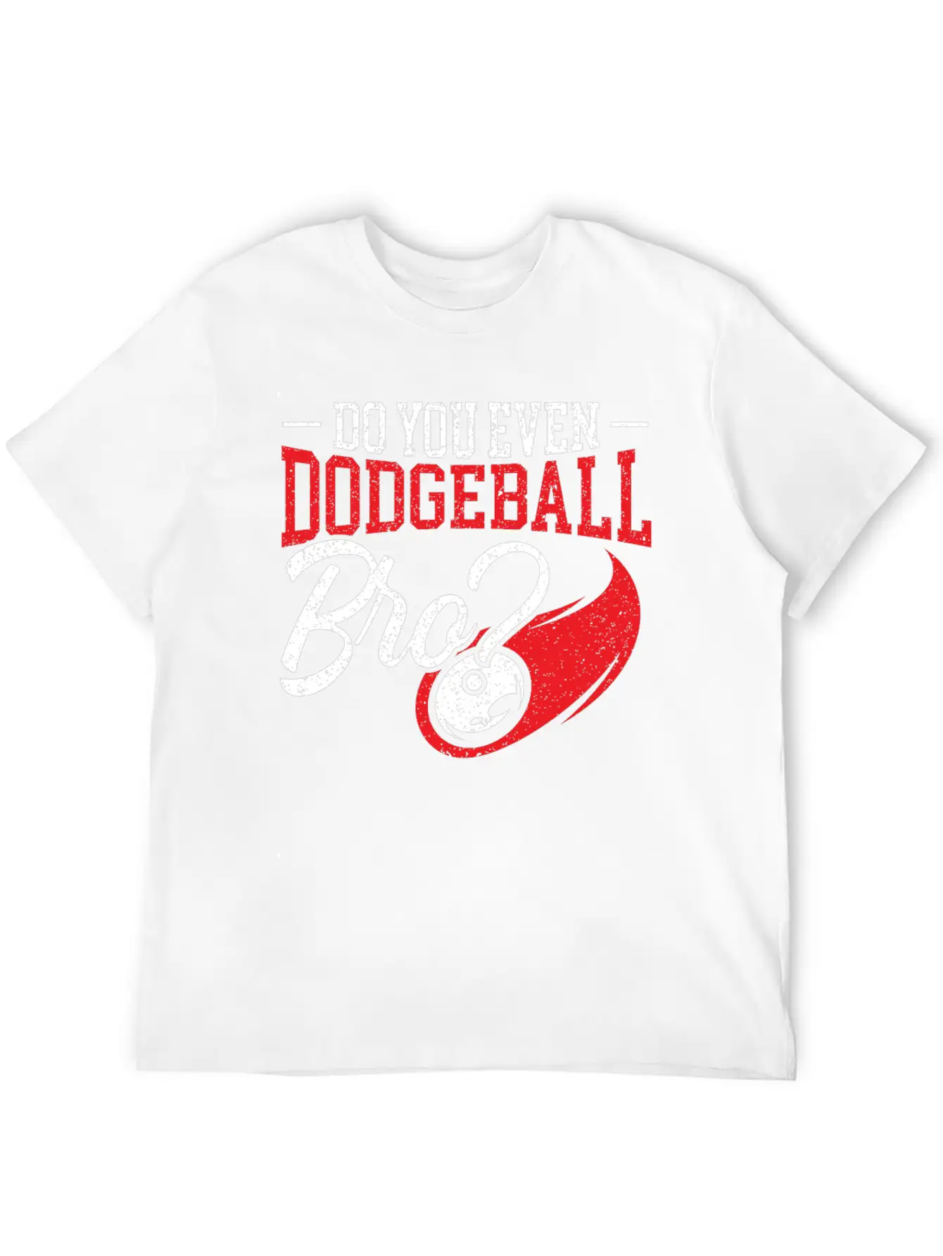 Do You Even Dodgeball Dodgeballer Dodgeball Player Classic Cotton Tee – Unisex Comfort For Any Season