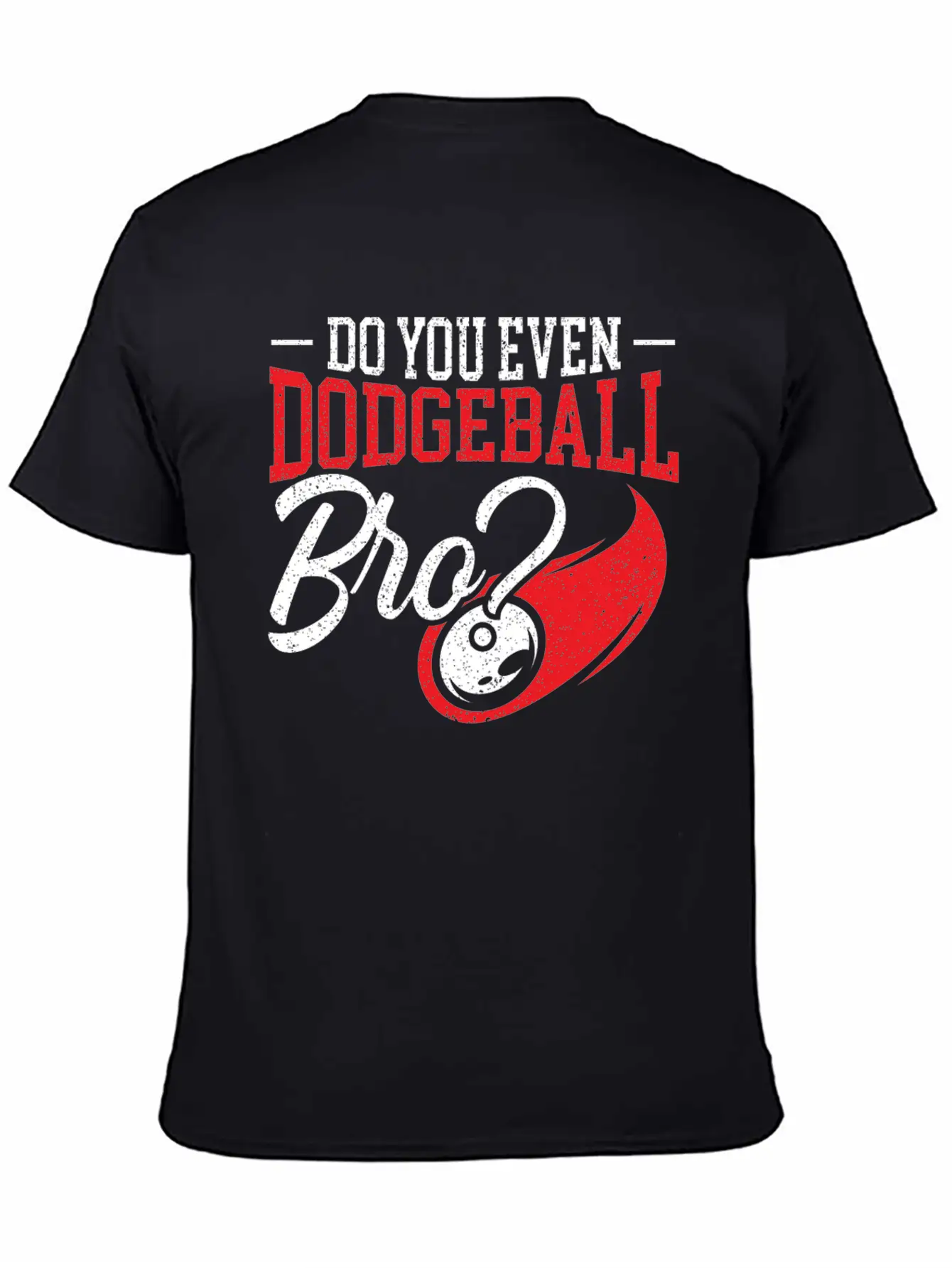 Do You Even Dodgeball Dodgeballer Dodgeball Player Classic Cotton Tee – Unisex Comfort For Any Season