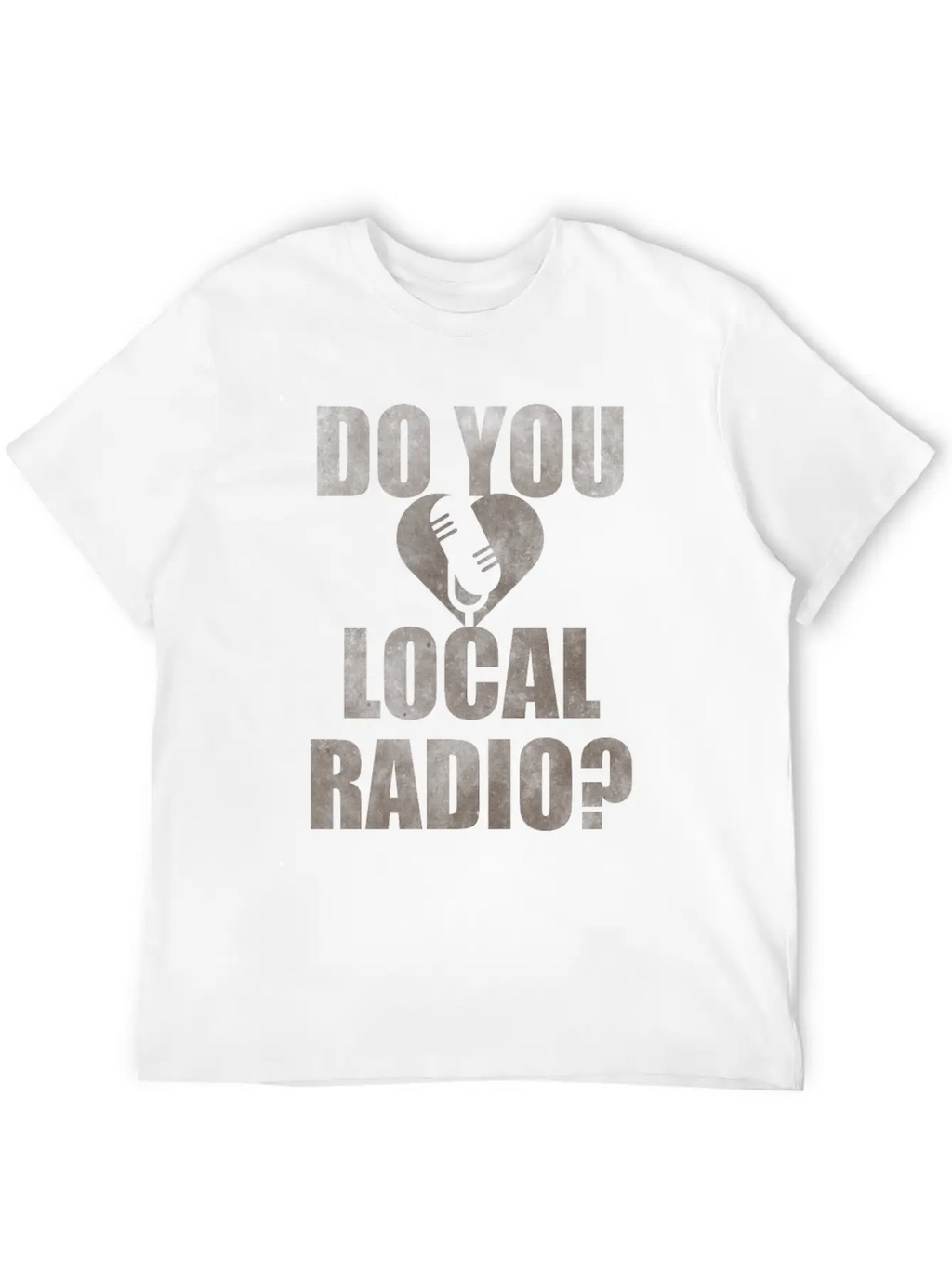 Do You Love Local Radio Breathable Soft Cotton T-Shirt – Timeless Casual Look