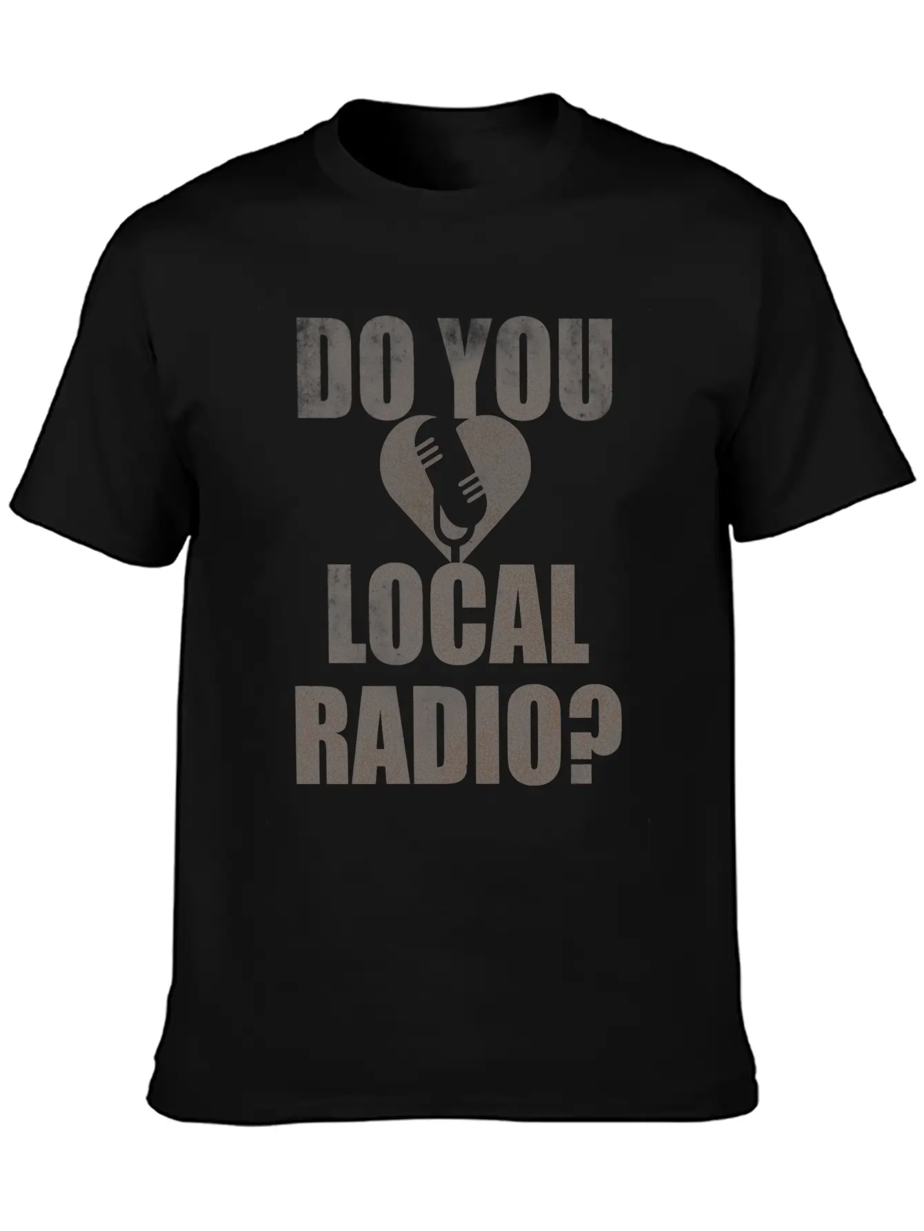 Do You Love Local Radio Breathable Soft Cotton T-Shirt – Timeless Casual Look