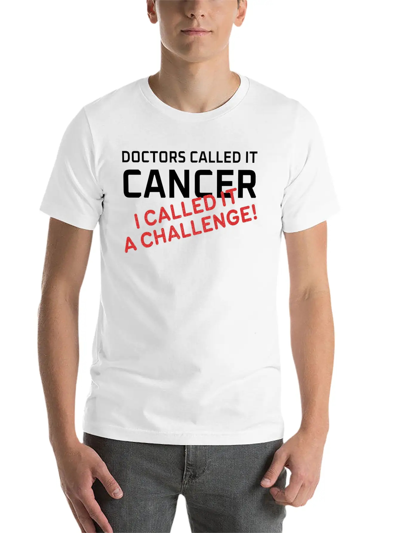 Doctors Called It Cancer, I Called It A Challenge! Stylish Everyday T-Shirt – Unisex Basic Cotton Tee