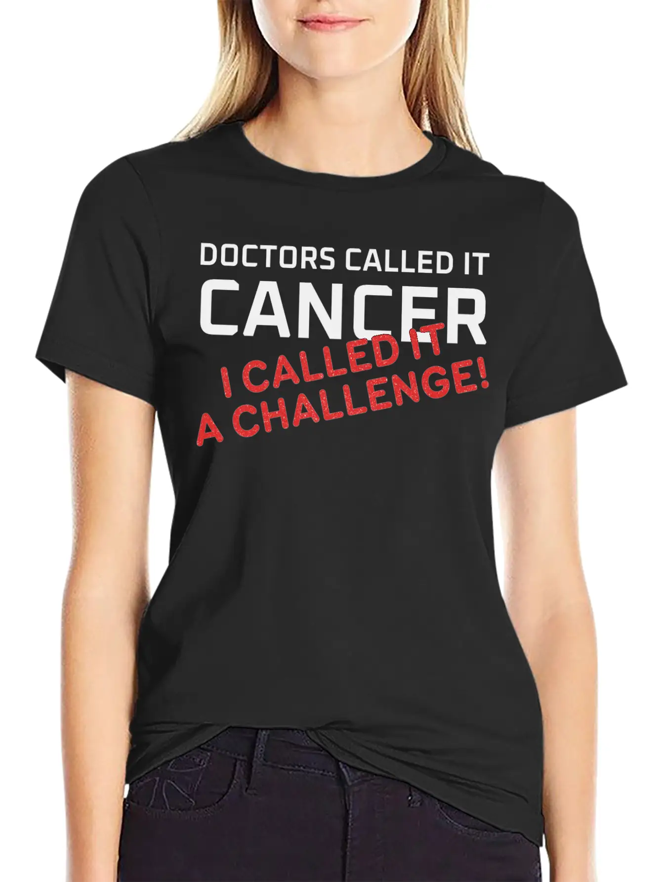 Doctors Called It Cancer, I Called It A Challenge! Stylish Everyday T-Shirt – Unisex Basic Cotton Tee