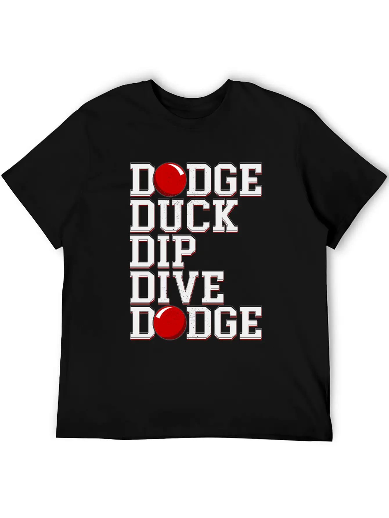 Dodge Ball Dodgeball Dodge Duck Dip Dive Breathable Soft Cotton T-Shirt – Timeless Casual Look