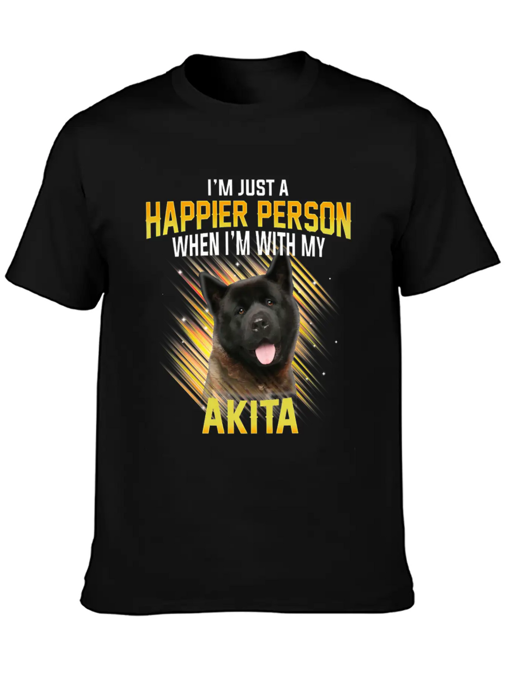 Dog Akita Im Just A Happier Person Classic Cotton Tee – Unisex Comfort For Any Season