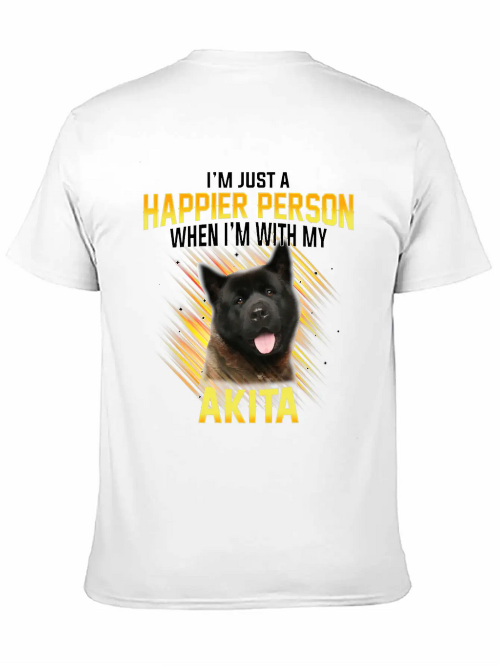 Dog Akita Im Just A Happier Person Classic Cotton Tee – Unisex Comfort For Any Season