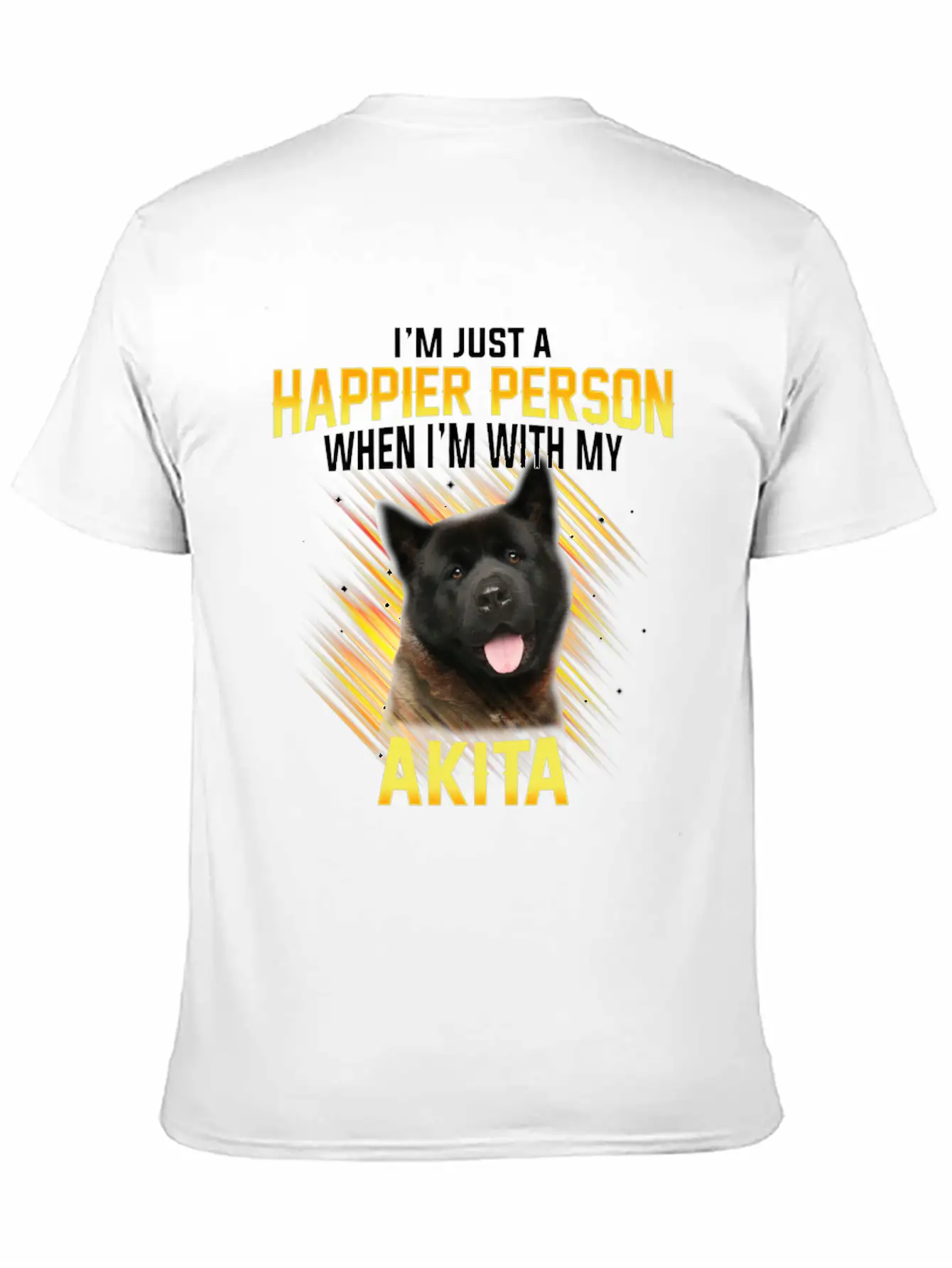 Dog Akita Im Just A Happier Person Classic Cotton Tee – Unisex Comfort For Any Season