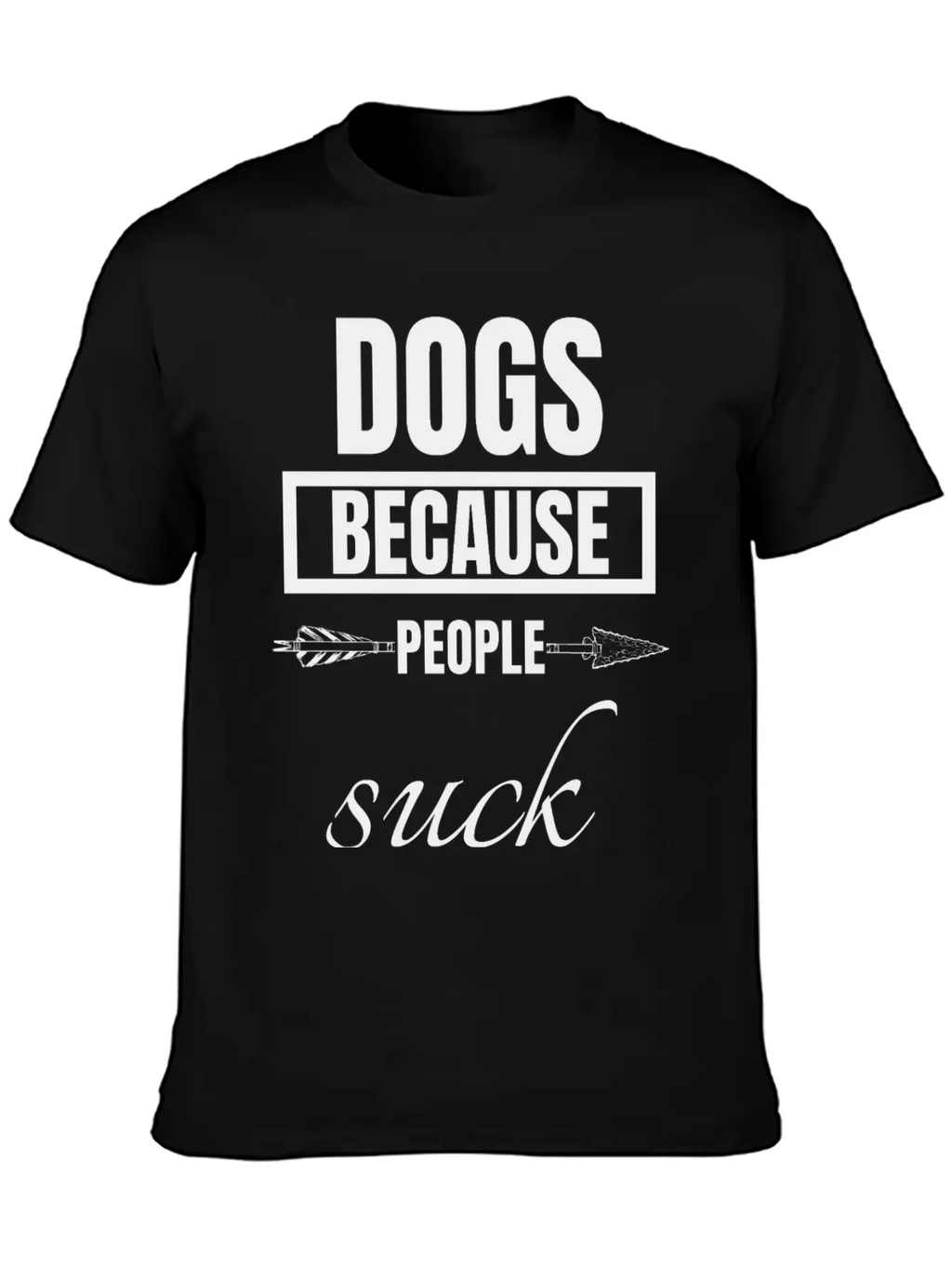Dog - Dogs Because People Suck Classic Cotton Tee – Unisex Comfort For Any Season