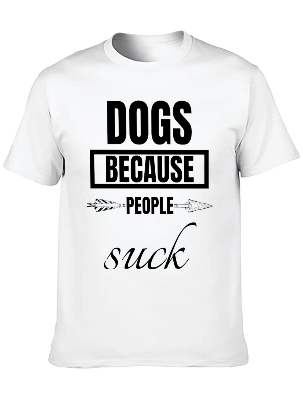 Dog - Dogs Because People Suck Classic Cotton Tee – Unisex Comfort For Any Season