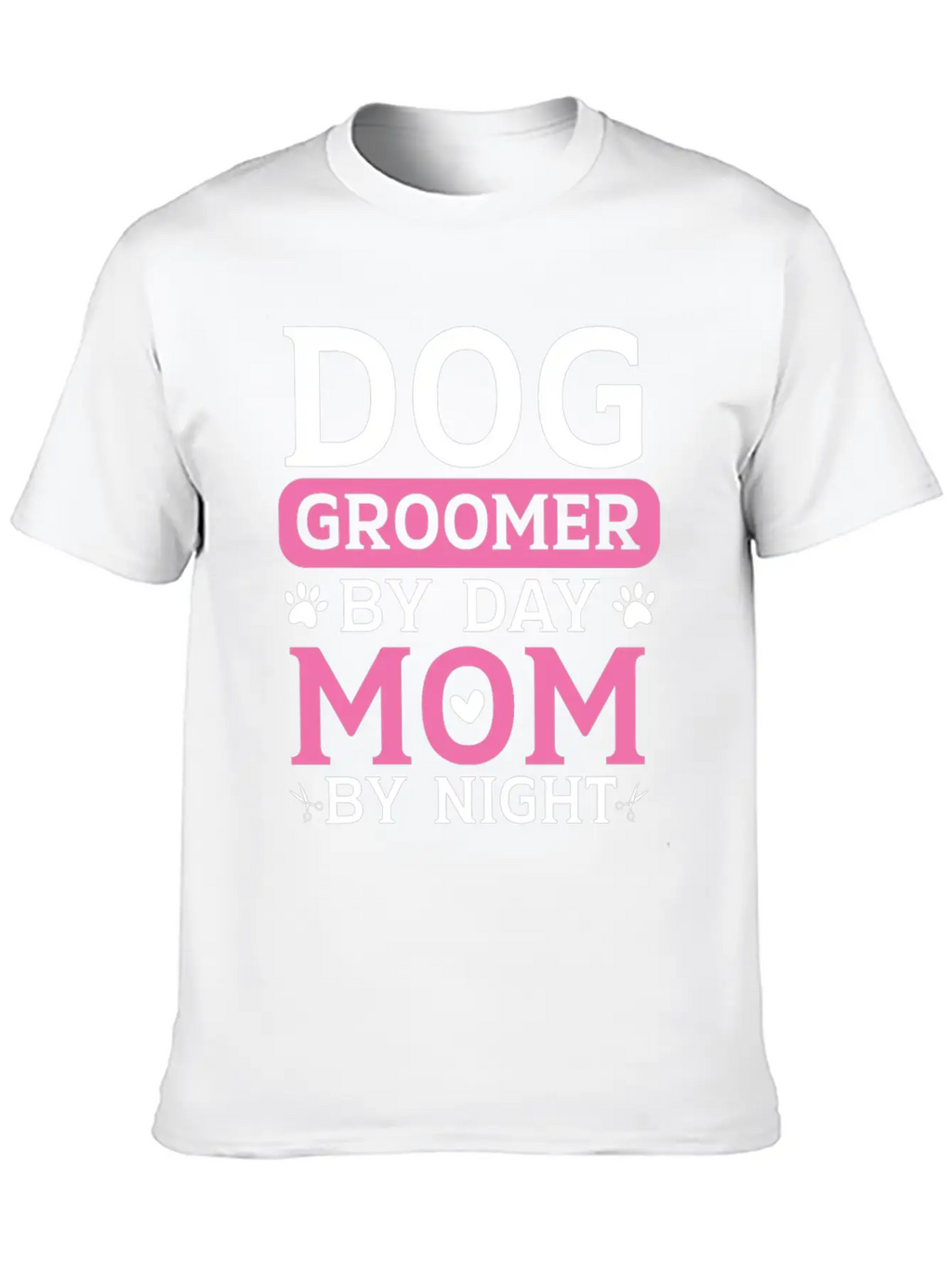 Dog Groomer By Day Mom By Night Mothers Day Timeless Short Sleeve Tee – Comfy And Minimalist Design