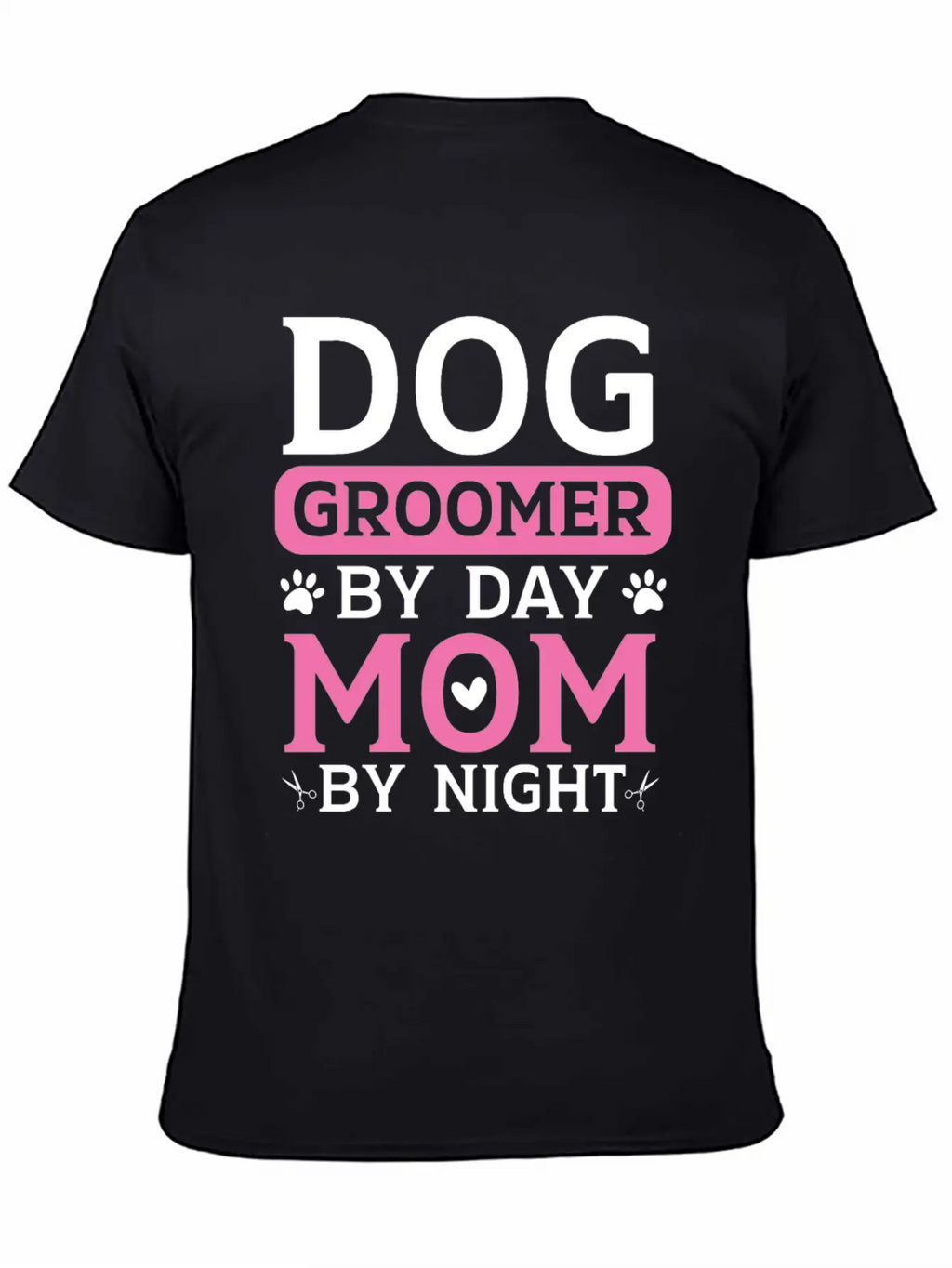 Dog Groomer By Day Mom By Night Mothers Day Timeless Short Sleeve Tee – Comfy And Minimalist Design