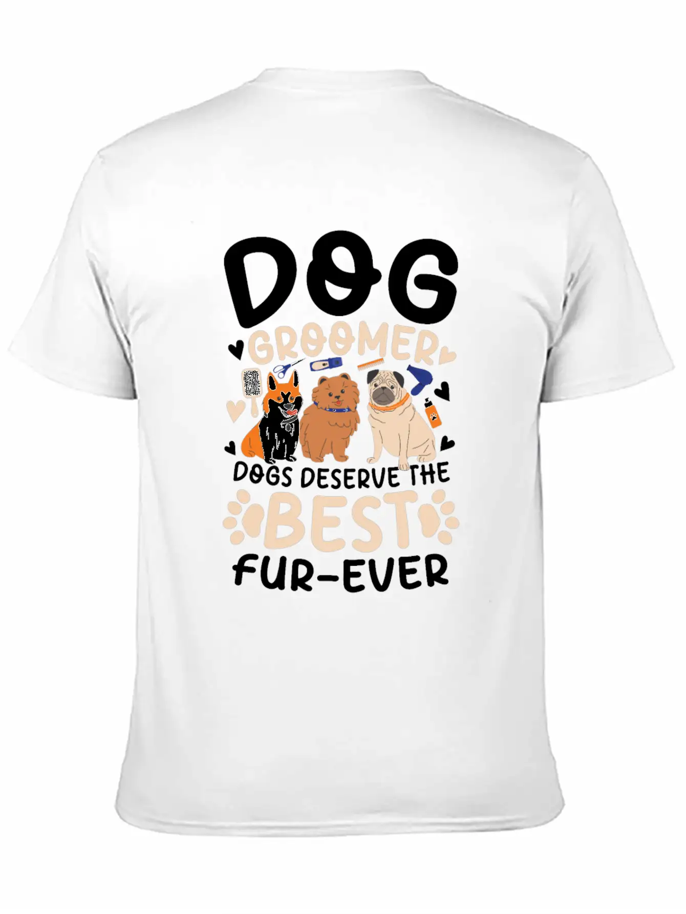 Dog Groomer Dogs Deserve The Best Fur-Ever Unisex Casual T-Shirt – Clean Design For Daily Comfort