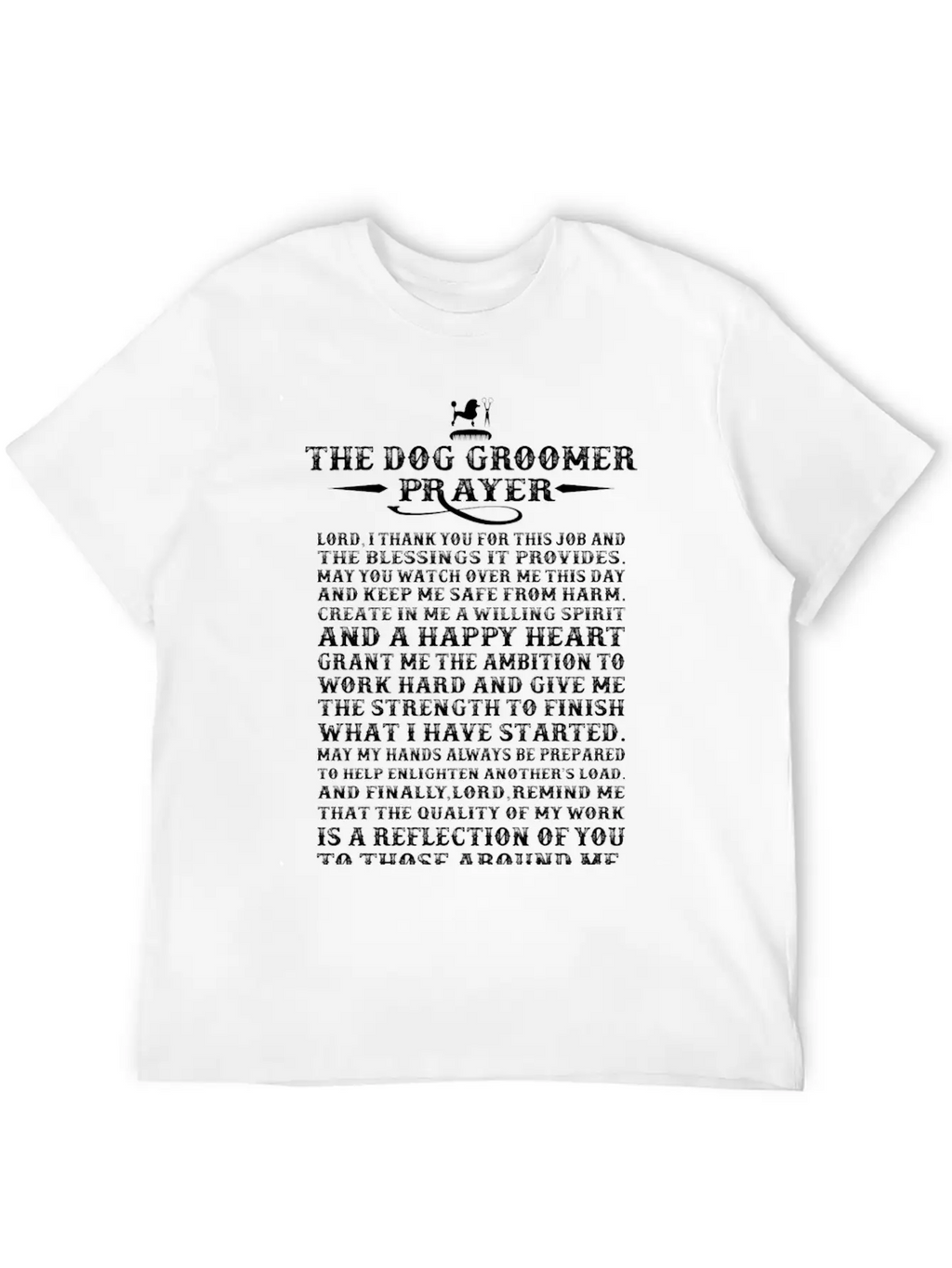 Dog Groomer - The Dog Groomer Prayer T-shirt Basic Graphic T-Shirt – Daily Comfort In Soft Cotton