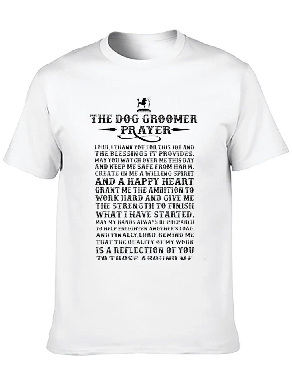 Dog Groomer - The Dog Groomer Prayer T-shirt Basic Graphic T-Shirt – Daily Comfort In Soft Cotton