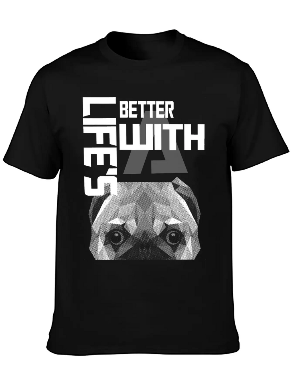 Dog Lover - Life Is Better With A Dog Unisex Casual T-Shirt – Clean Design For Daily Comfort