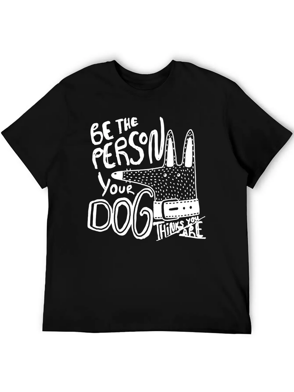 Dog Owner Be The Person Your Dog Thinks You Are Classic Cotton Tee – Unisex Comfort For Any Season