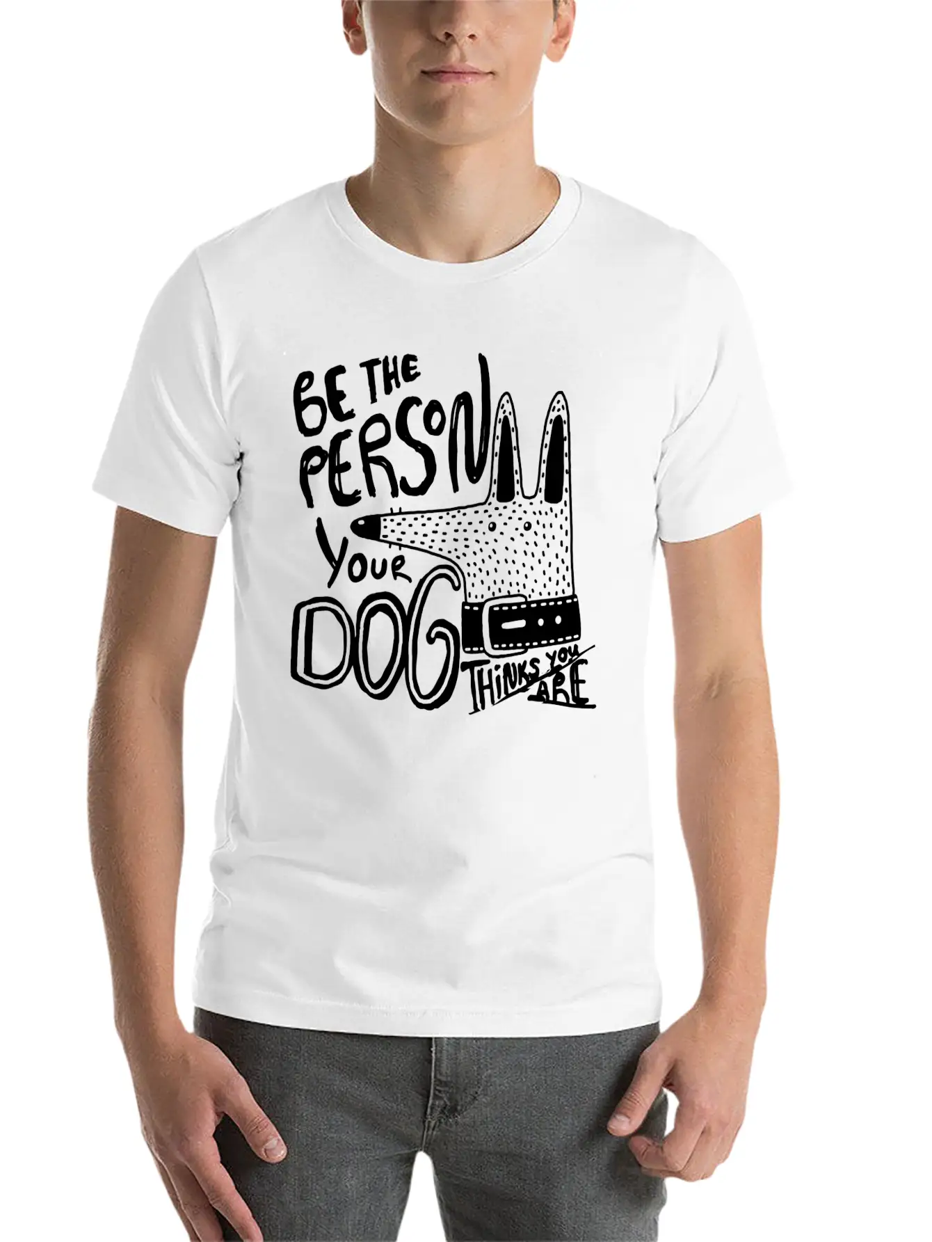 Dog Owner Be The Person Your Dog Thinks You Are Classic Cotton Tee – Unisex Comfort For Any Season