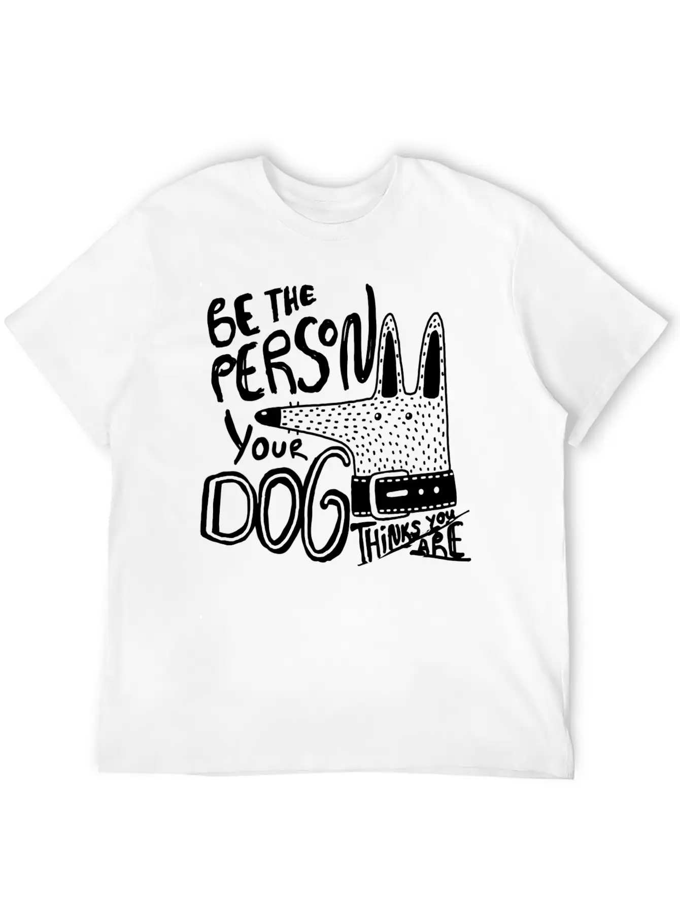 Dog Owner Be The Person Your Dog Thinks You Are Classic Cotton Tee – Unisex Comfort For Any Season