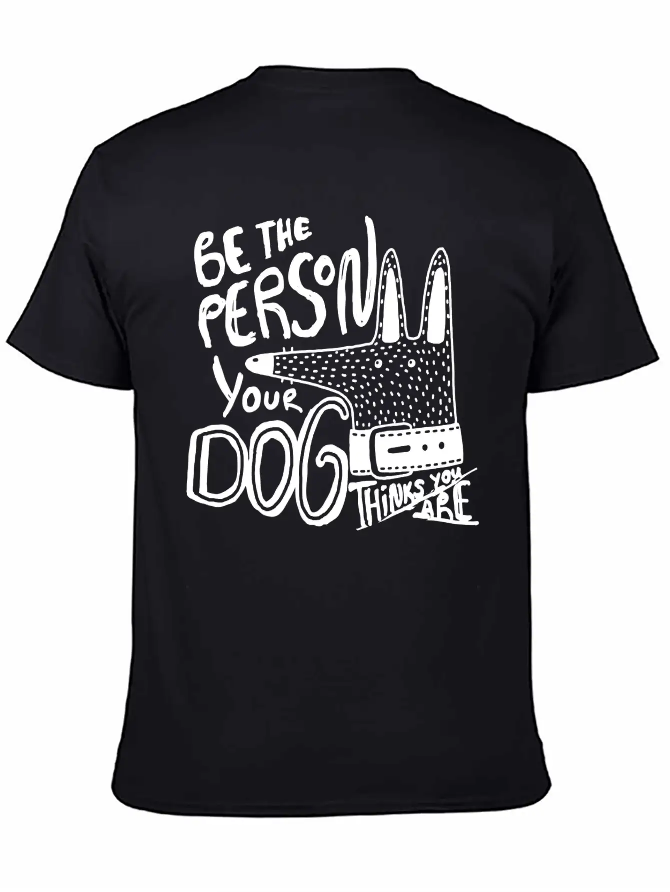 Dog Owner Be The Person Your Dog Thinks You Are Classic Cotton Tee – Unisex Comfort For Any Season