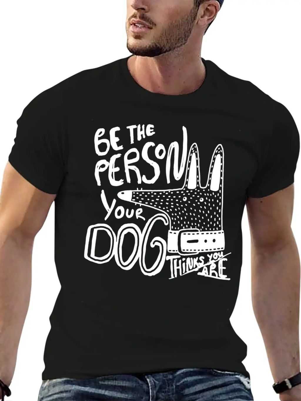 Dog Owner Be The Person Your Dog Thinks You Are Classic Cotton Tee – Unisex Comfort For Any Season