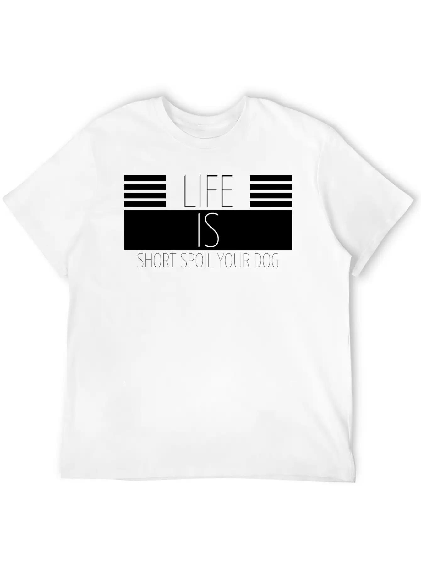 Dog - Spoil Your Dog Stylish Everyday T-Shirt – Unisex Basic Cotton Tee