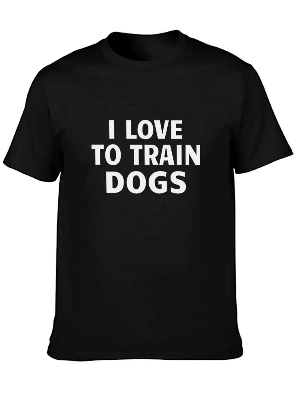 DOG TRAINER / DOG TRAINING: I Love To Train Dogs Basic Graphic T-Shirt – Daily Comfort In Soft Cotton