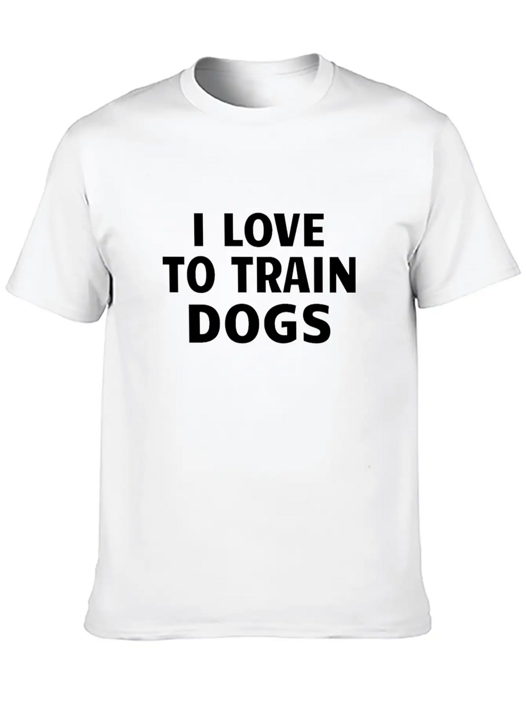 DOG TRAINER / DOG TRAINING: I Love To Train Dogs Basic Graphic T-Shirt – Daily Comfort In Soft Cotton
