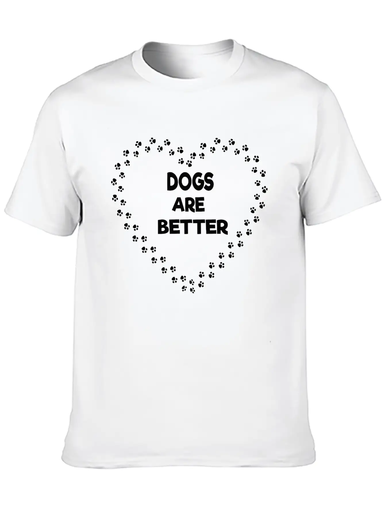 Dogs Are Better Stylish Everyday T-Shirt – Unisex Basic Cotton Tee