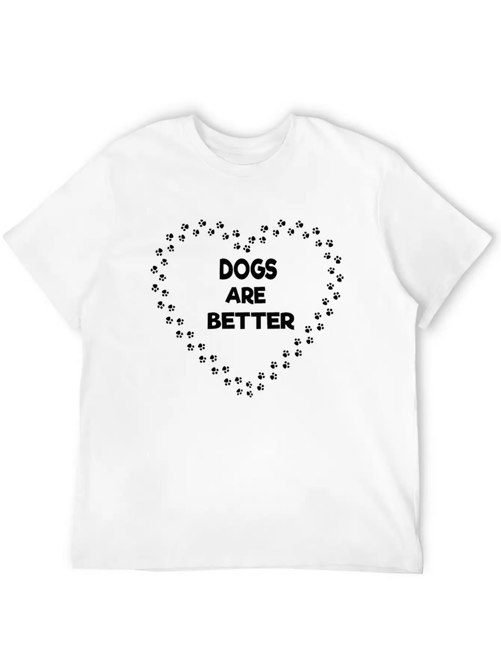 Dogs Are Better Stylish Everyday T-Shirt – Unisex Basic Cotton Tee