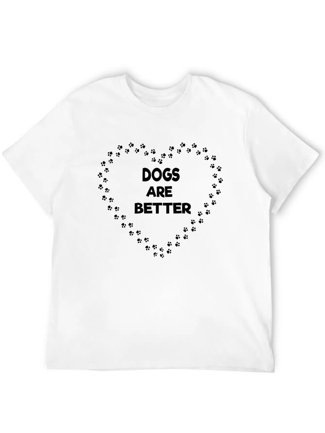 Dogs Are Better Stylish Everyday T-Shirt – Unisex Basic Cotton Tee