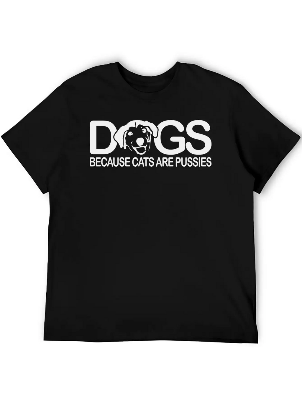 Dogs Because Cats Are Pussies Dog Lover Classic Cotton Tee – Unisex Comfort For Any Season