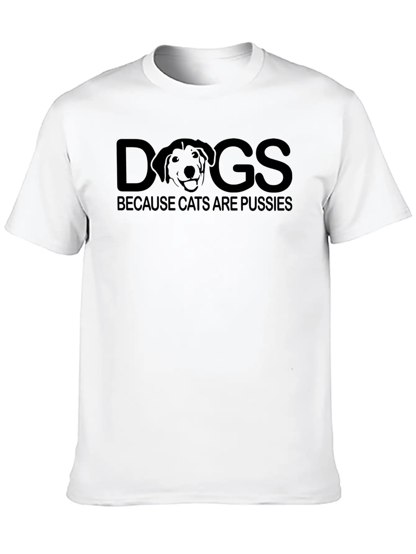 Dogs Because Cats Are Pussies Dog Lover Classic Cotton Tee – Unisex Comfort For Any Season