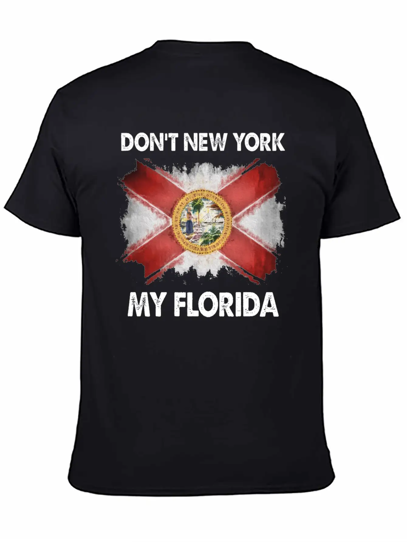 Don T New York My Florida Stylish Everyday T-Shirt – Unisex Basic Cotton Tee