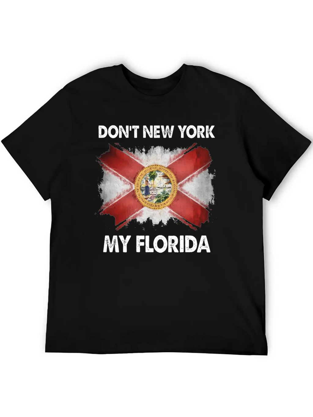 Don T New York My Florida Stylish Everyday T-Shirt – Unisex Basic Cotton Tee