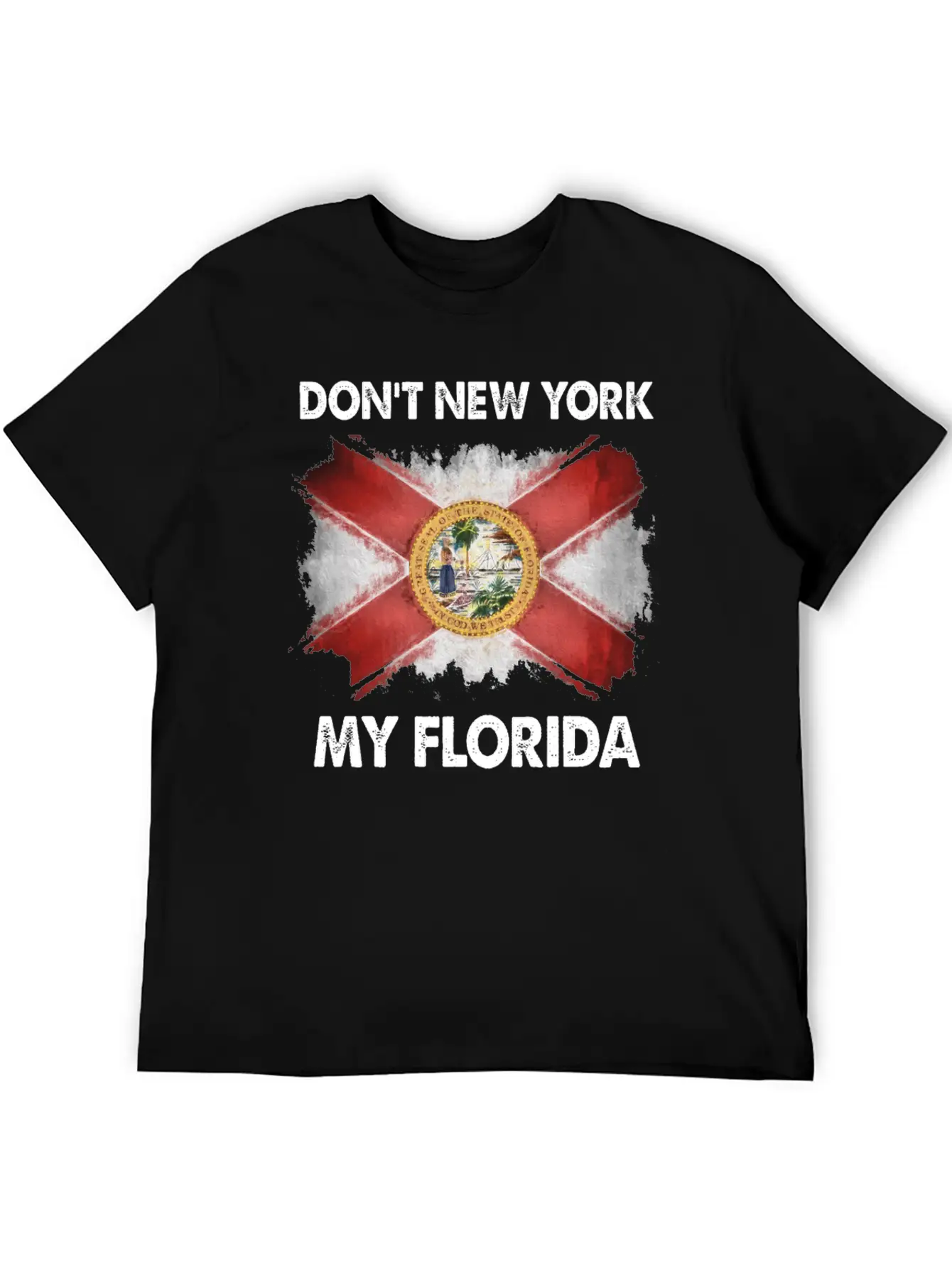 Don T New York My Florida Stylish Everyday T-Shirt – Unisex Basic Cotton Tee