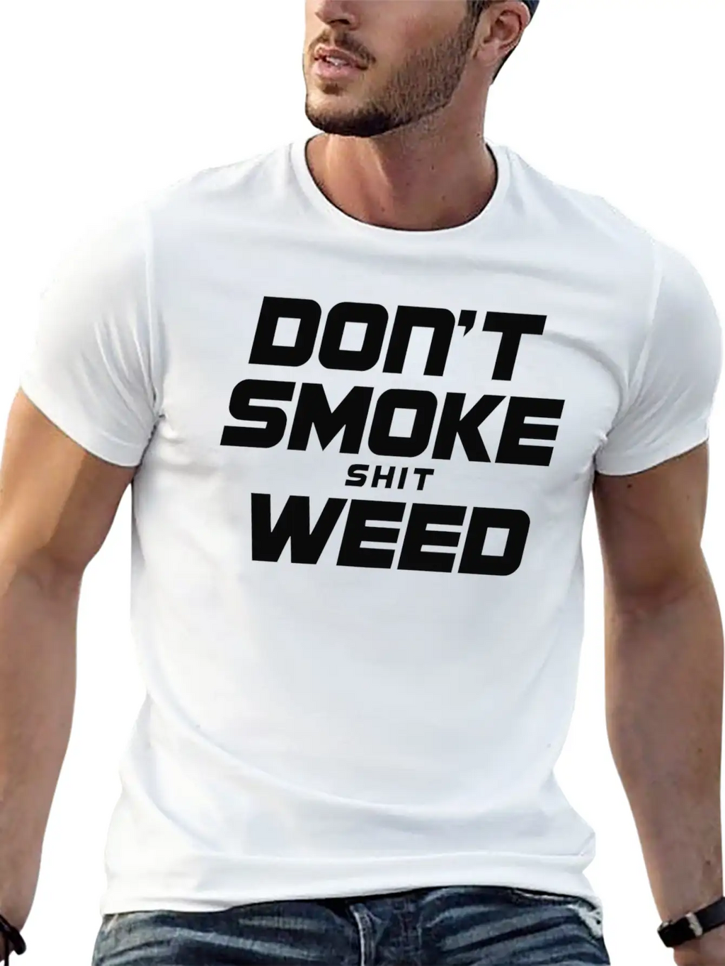 Don T Smoke Shit Weed Breathable Graphic T-Shirt – Perfect For Casual Days