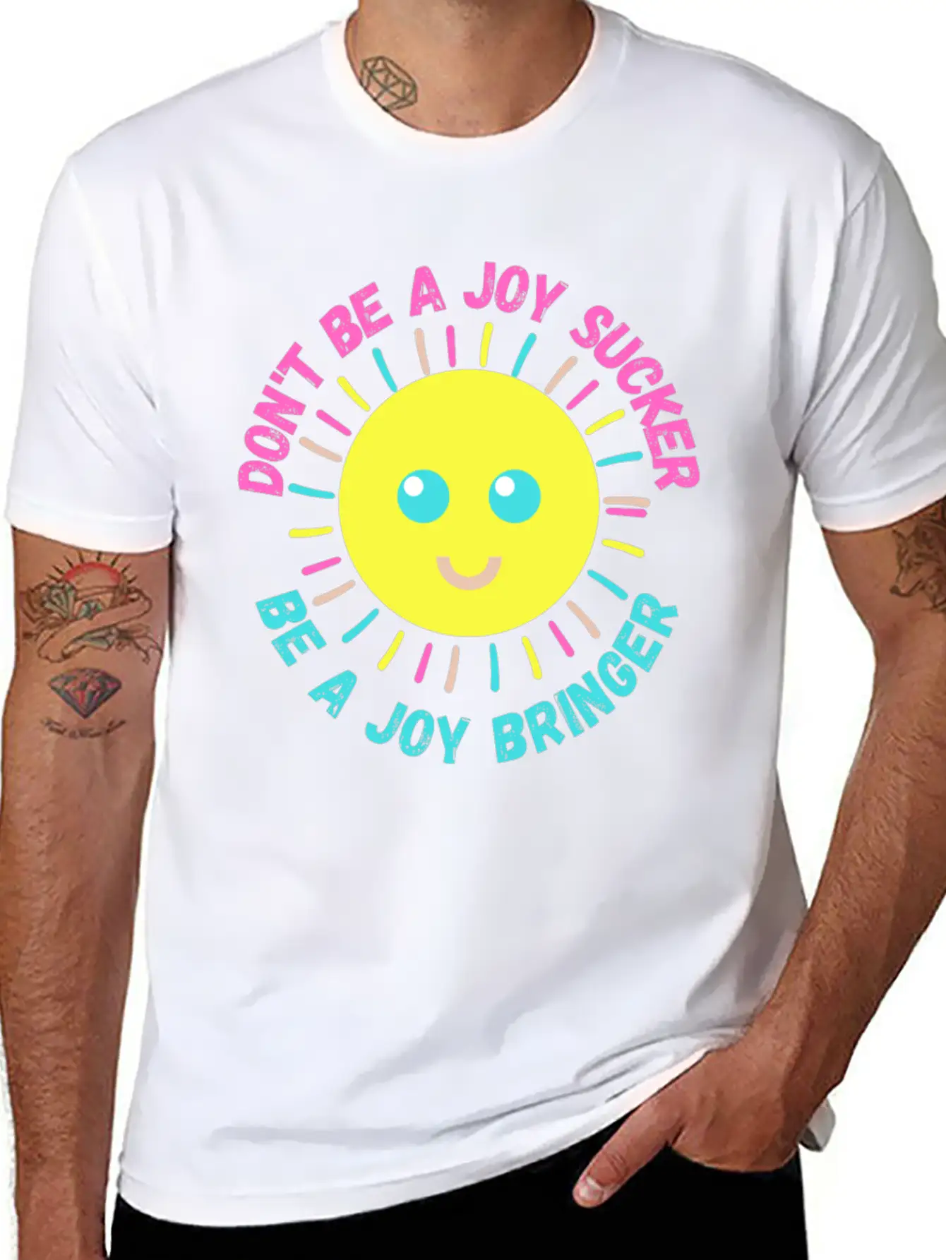 Don't Be A Joy Sucker, Be A Joy Bringer Happy Unisex Casual T-Shirt – Clean Design For Daily Comfort