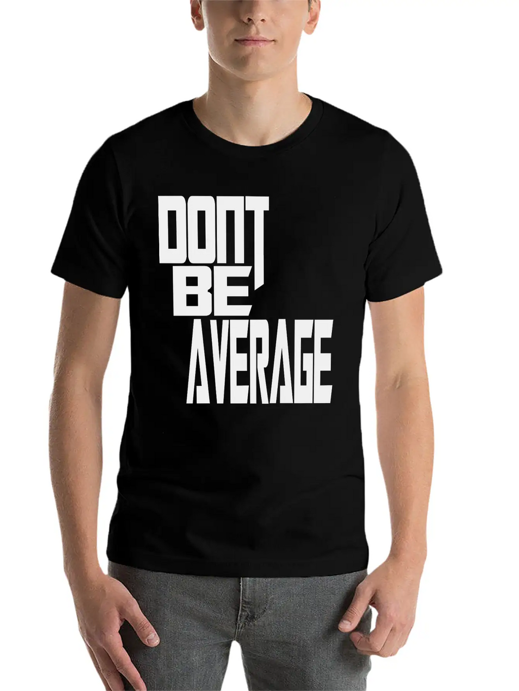 Don`t Be Average Timeless Short Sleeve Tee – Comfy And Minimalist Design