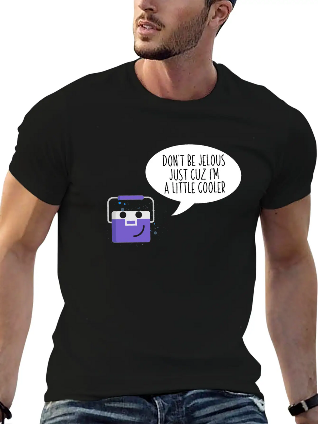 Don't Be Jealous Just Cuz I'm Little Cooler Funny Breathable Soft Cotton T-Shirt – Timeless Casual Look