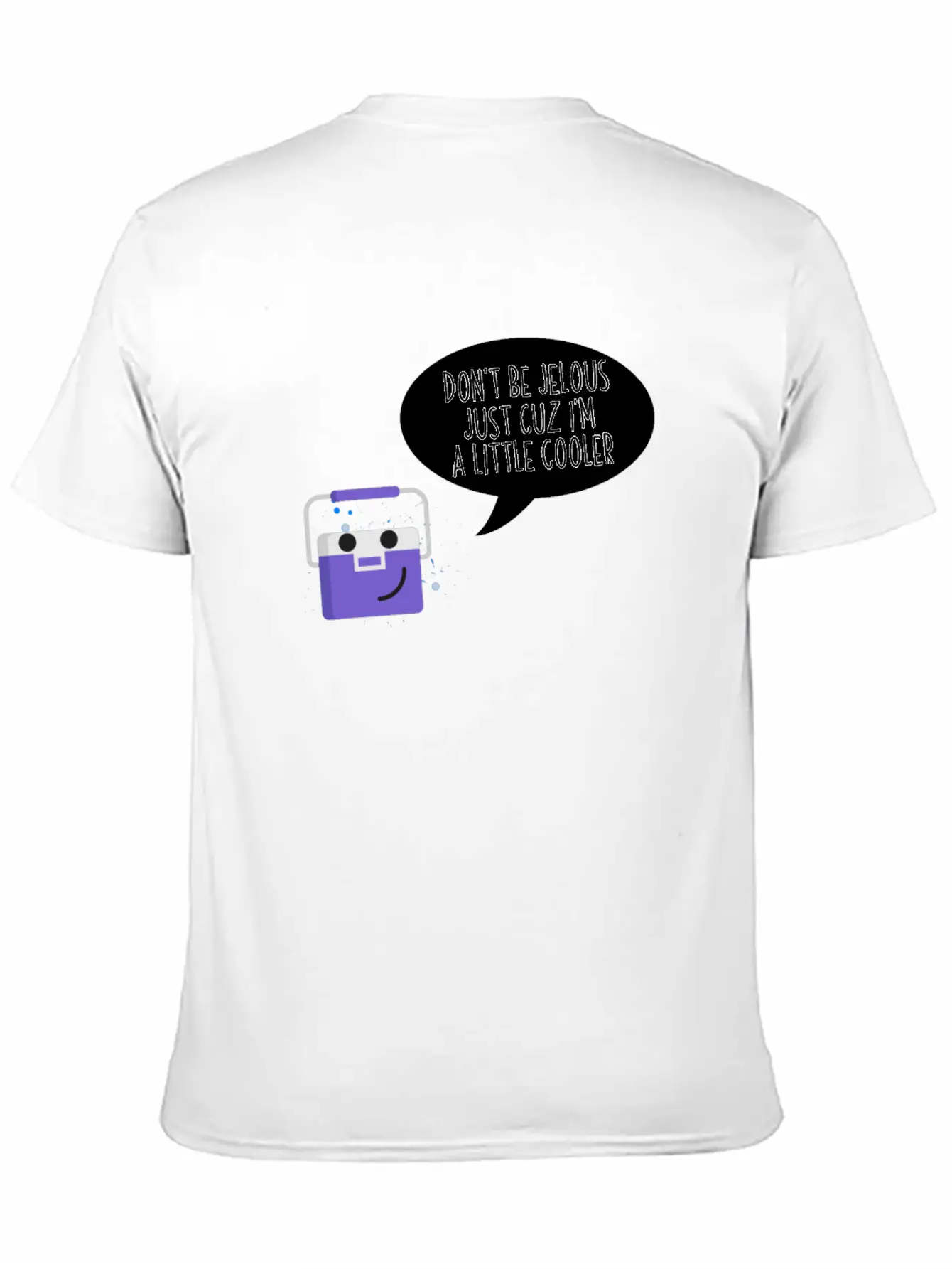 Don't Be Jealous Just Cuz I'm Little Cooler Funny Breathable Soft Cotton T-Shirt – Timeless Casual Look