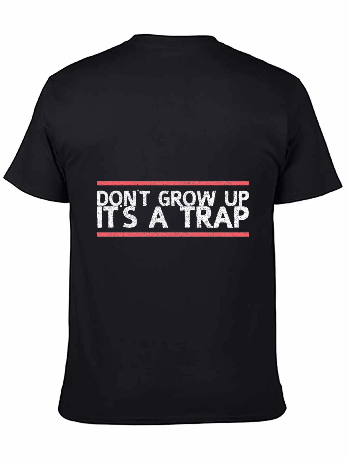 Dont Grow Up Its A Trap Gift Relaxed Everyday Tee – Lightweight And Durable Cotton