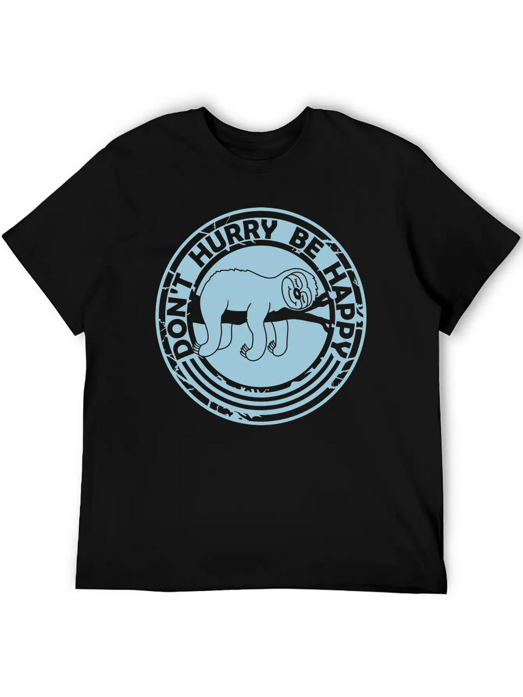Dont Hurry Be Happy Stylish Everyday T-Shirt – Unisex Basic Cotton Tee