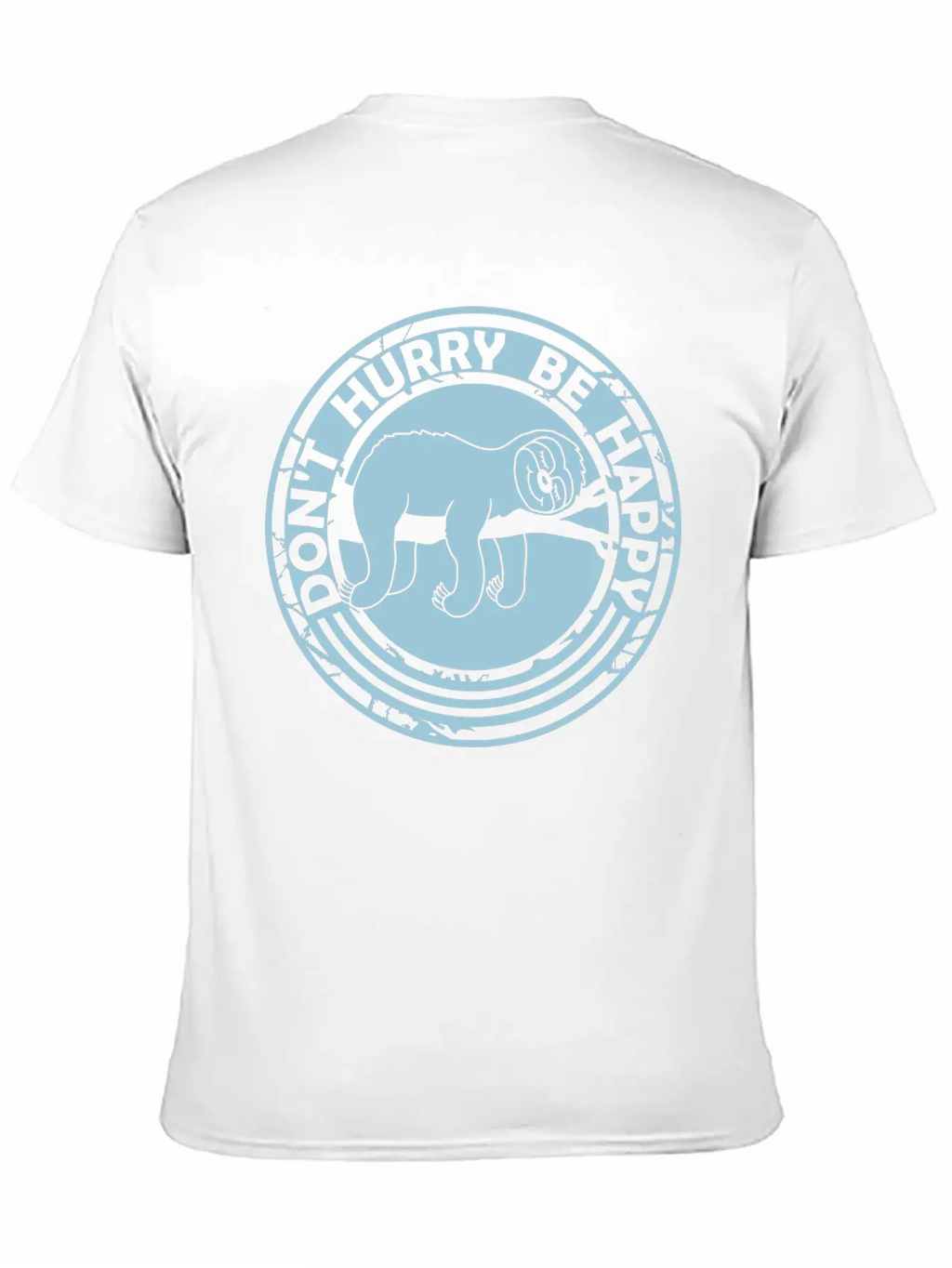 Dont Hurry Be Happy Stylish Everyday T-Shirt – Unisex Basic Cotton Tee