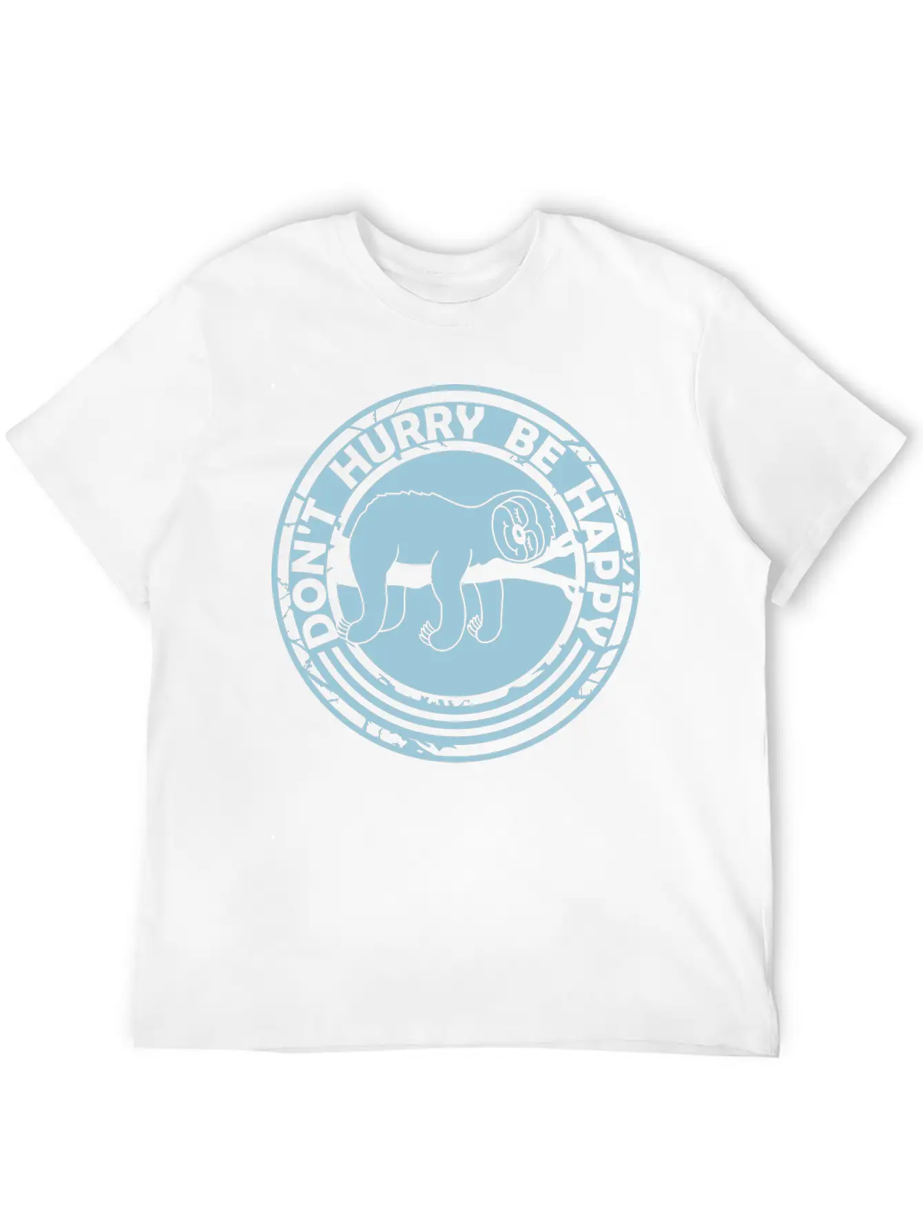 Dont Hurry Be Happy Stylish Everyday T-Shirt – Unisex Basic Cotton Tee