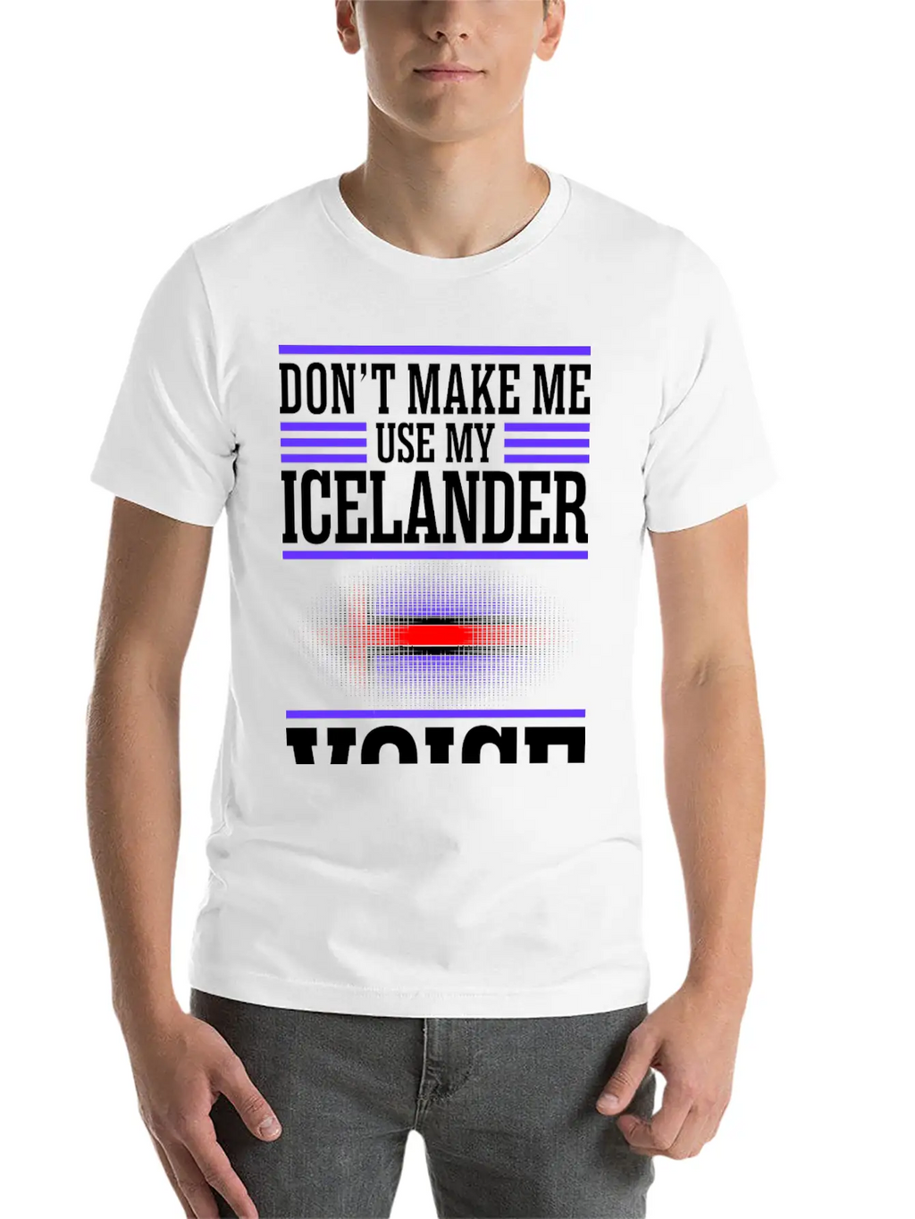 Dont Make Me Use My Icelander Voice Timeless Short Sleeve Tee – Comfy And Minimalist Design