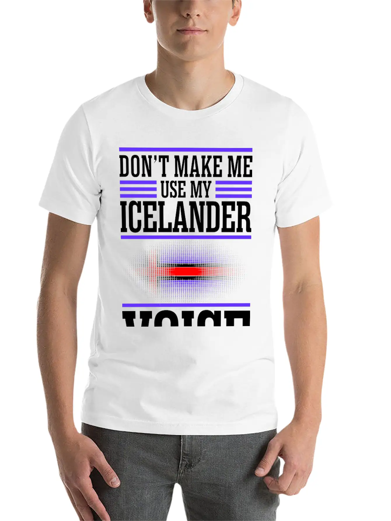 Dont Make Me Use My Icelander Voice Timeless Short Sleeve Tee – Comfy And Minimalist Design